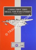 Book cover of Strike First They Shall Not Pass Unseen by TEAGUE, Dennis C.